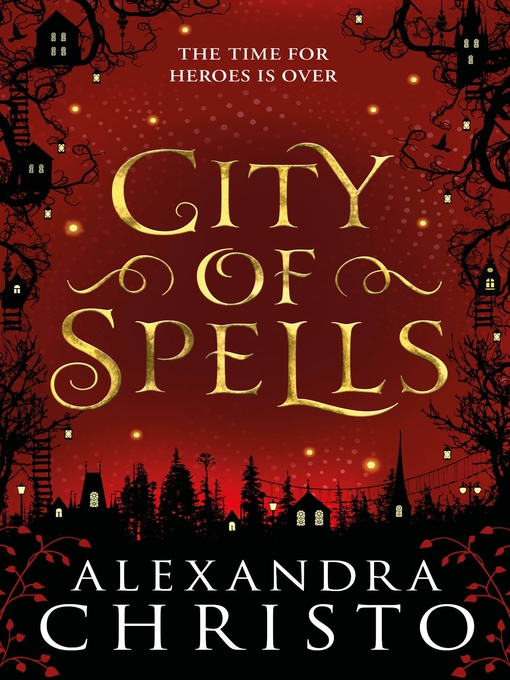 Title details for City of Spells (sequel to Into the Crooked Place) by Alexandra Christo - Available